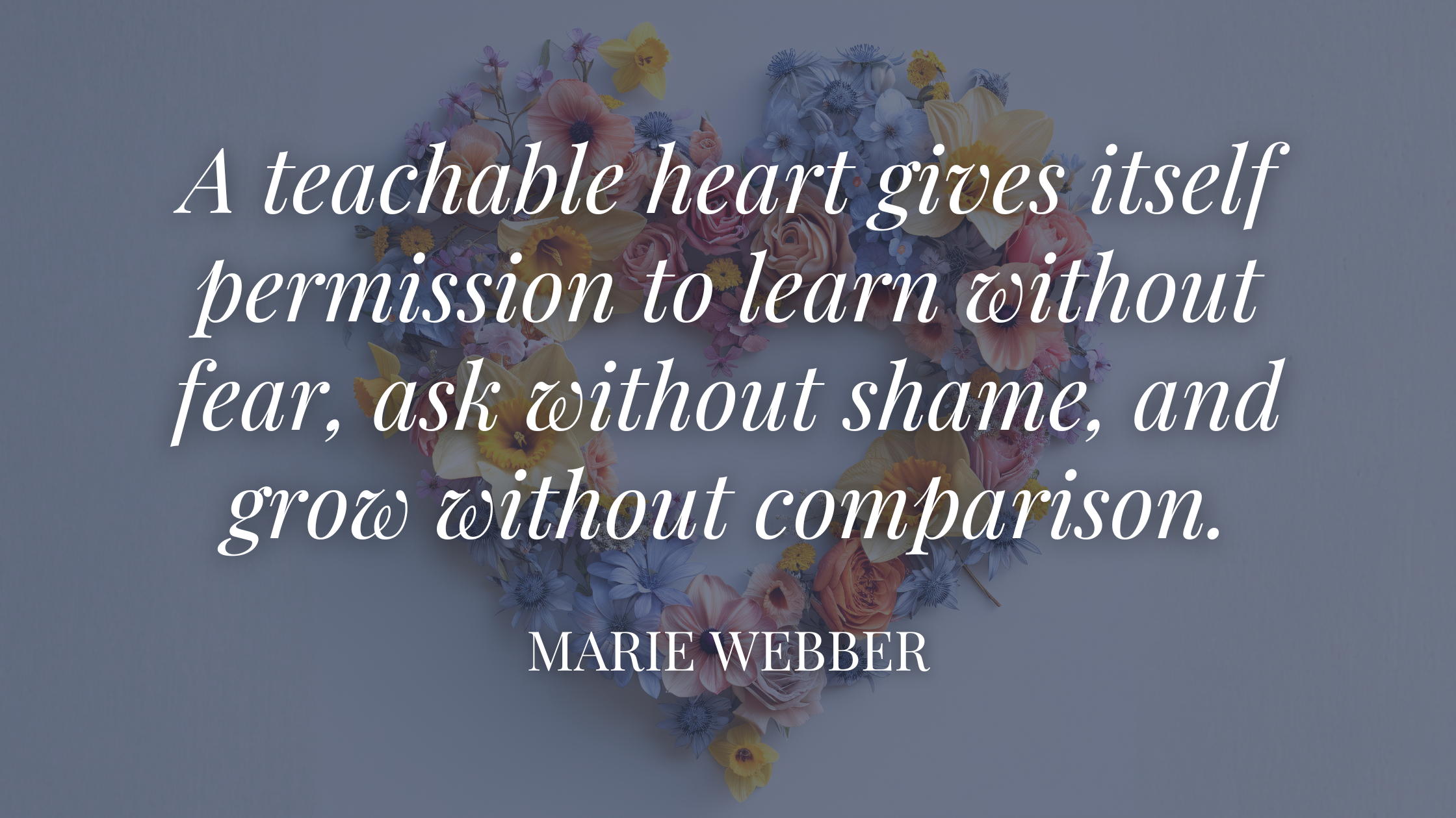 A Teachable Heart